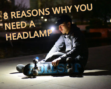 8 REASONS WHY YOU NEED A HEADLAMP - WUBEN