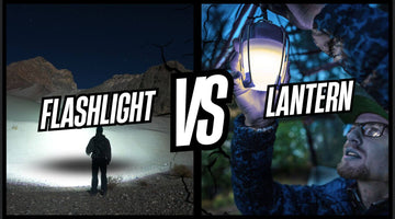 Flashlights vs Lanterns